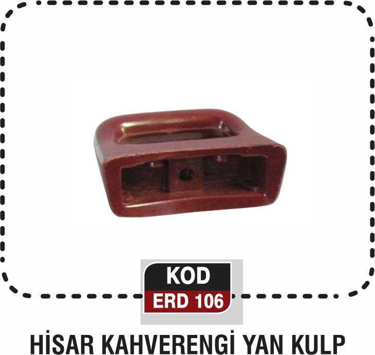 KAHVERENGİ-HİSAR YAN KULP  ERD 106